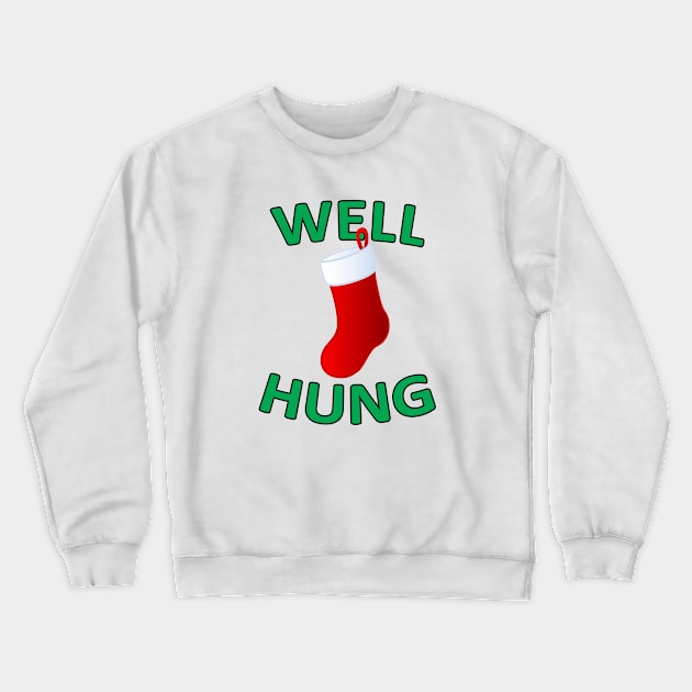 Well Hung Crewneck Sweatshirt by topher